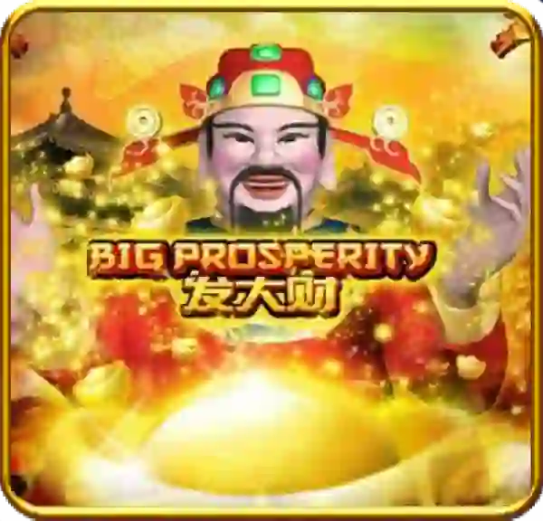 big prosperity